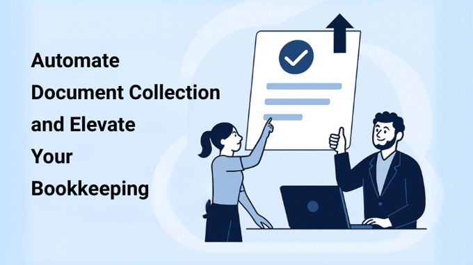 to illustrate you can Automate Document Collection and Elevate Your Bookkeeping (1)